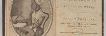 Phillis Wheatley Publishes “Poems on Various Subjects, Religious and Moral”