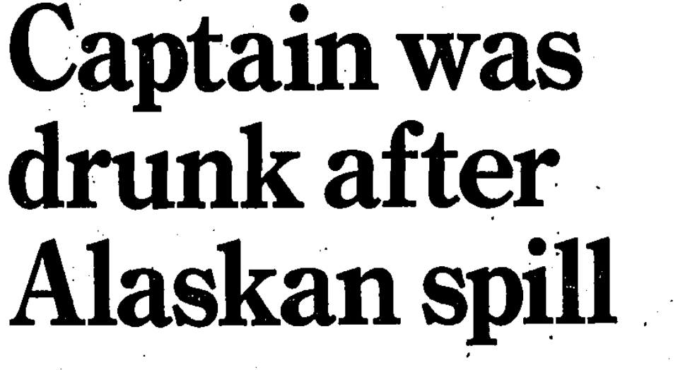 the-press-coverage-of-the-exxon-valdez-the-drunk-captain-narrative